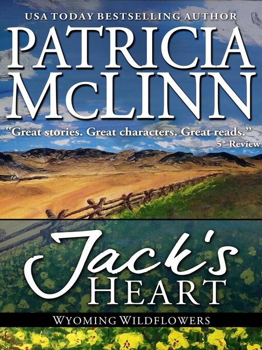 Title details for Jack's Heart (Wyoming Wildflowers, Book 6) by Patricia McLinn - Available